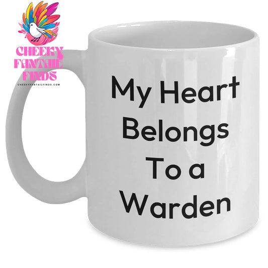 Funny Warden Gifts - My Heart Belongs To A Warden, White Coffee Mug, Mother's Day Unique Gifts from Friends to Family - Main