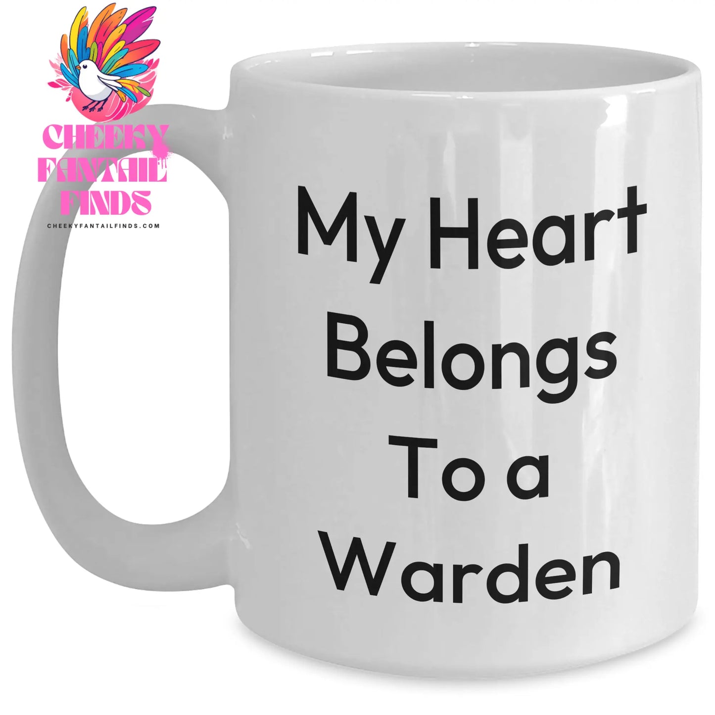 Funny Warden Gifts - My Heart Belongs To A Warden, White Coffee Mug, Mother's Day Unique Gifts from Friends to Family - Main
