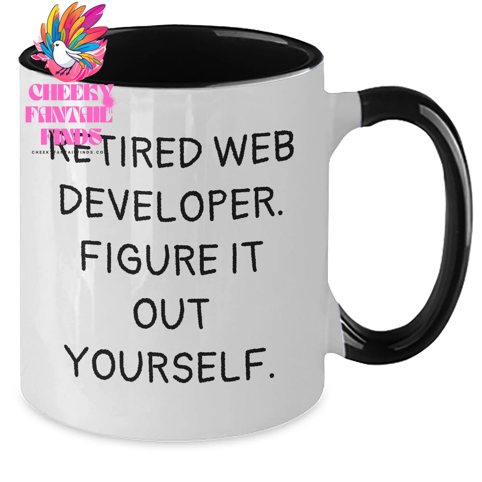 Funny Web Developer Gifts from Friends, Unique Mother's Day Unique Gifts for Her, Two Tone Coffee Mug with Quote 'Retired Web Developer, Figure It Out Yourself.' - Additional