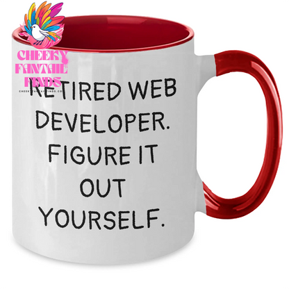 Funny Web Developer Gifts from Friends, Unique Mother's Day Unique Gifts for Her, Two Tone Coffee Mug with Quote 'Retired Web Developer, Figure It Out Yourself.' - Additional