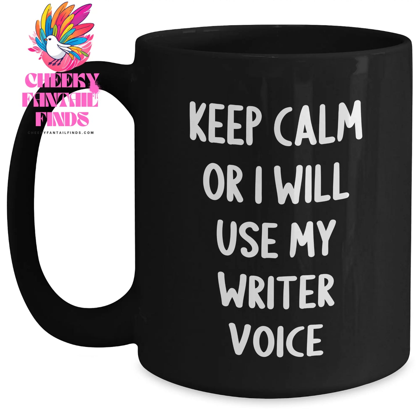 Funny Writer Gifts from Friends, Unique Black Coffee Mug for Father's Day, 'Keep Calm Or I Will Use My Writer Voice', Writer's Humor, 11oz or 15oz - Main