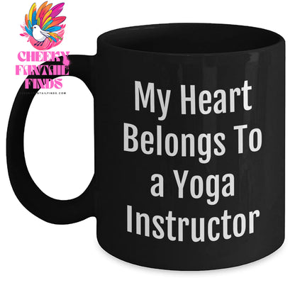 Funny Yoga Instructor Gifts From Men To Mother's Day Unique Gifts For Her Black Coffee Mug - 'My Heart Belongs To A Yoga Instructor' - Main