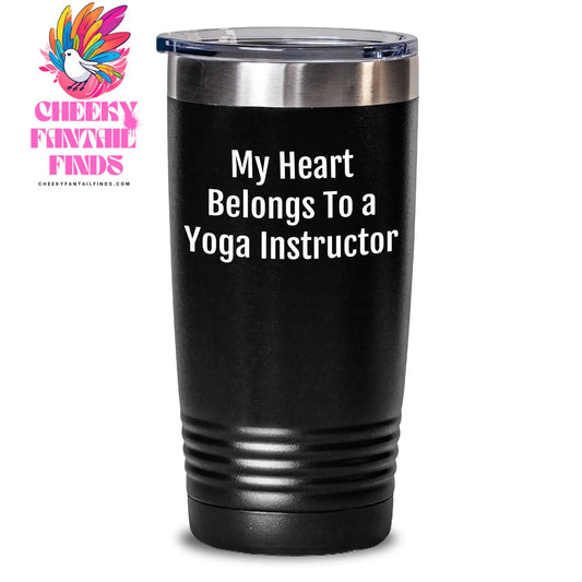 Funny Yoga Instructor Gifts from Friends, Unique Mother's Day Unique Gifts for Her, 'My Heart Belongs To A Yoga Instructor' Tumbler, 20oz or 30oz Capacity - Main