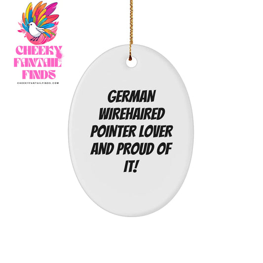 German Wirehaired Pointer Dog Gifts, Funny Quote Ornament for Men, Women, Friends, Family, Christmas Unique Gifts from Gifts to Lovers of German Wirehaired Pointers - Image 1
