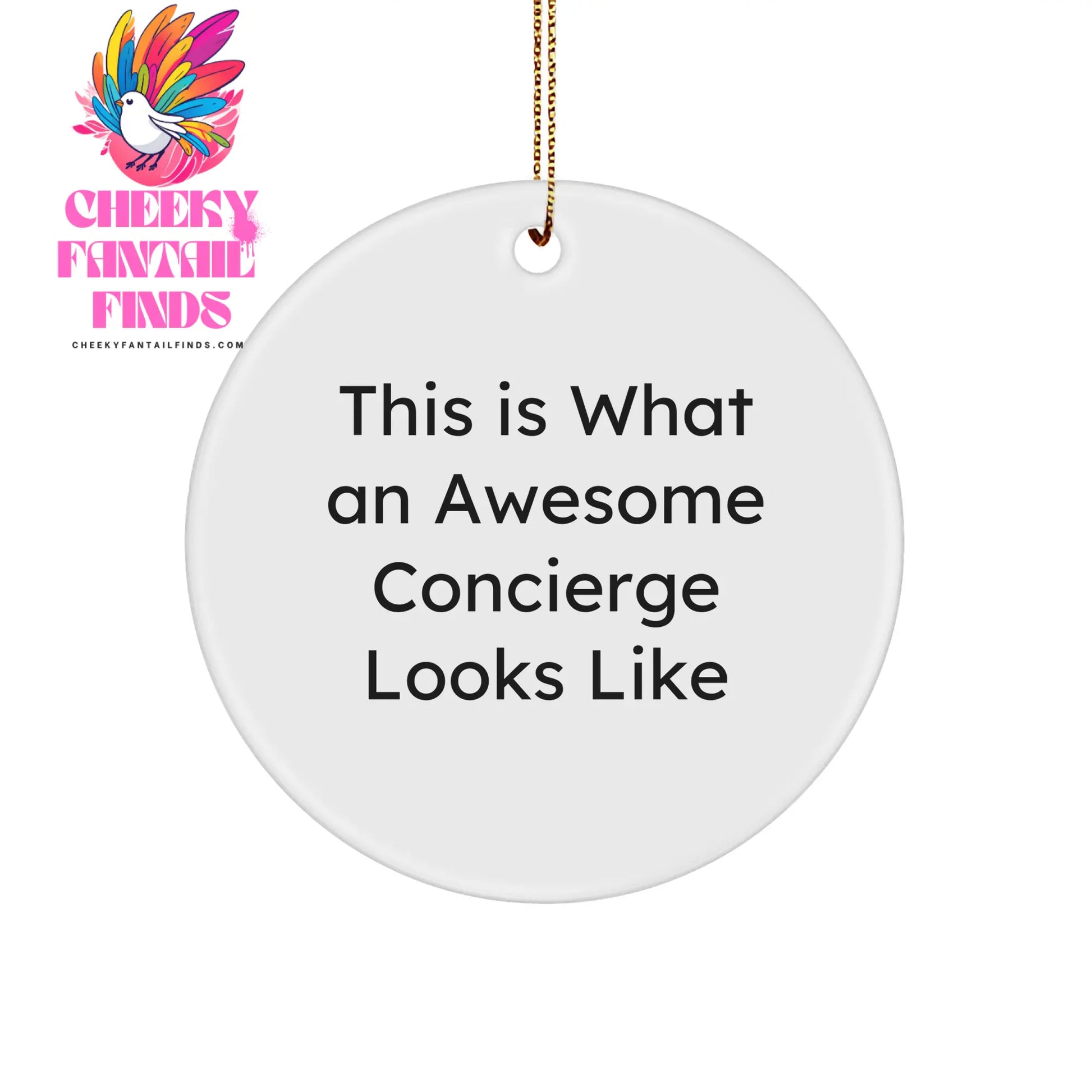 Gifts from Family and Friends, This Is What An Awesome Concierge Looks Like, Christmas Circle Ornament, Handcrafted for Concierge Enthusiasts - Image 1