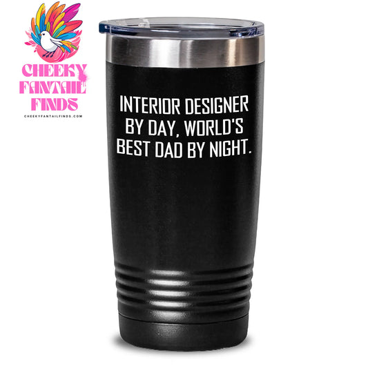 Gifts from Interior Designers, Unique Tumblers for Dad, 'Interior Designer By Day, World's Best Dad By Night.' Funny Mug for Men, Father's Day Unique Gifts - Main