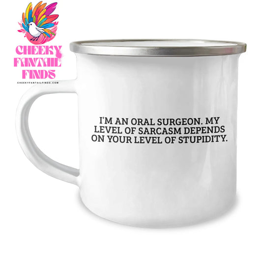 Gifts from Men for Oral Surgeon Funny Camping Mug - My Level Of Sarcasm Depends On Your Level Of Stupidity, Mother's Day Unique Gifts for Oral Surgeon, Camping Mug for Women, Men, Coworkers - Image 1