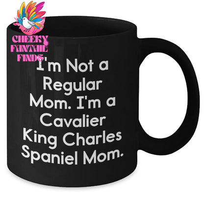 Gifts from Mom, Funny Quotes for Cavalier King Charles Spaniel Dog Lovers, Black Coffee Mug for Dad's Special Day - I'm Not A Regular Mom. I'm A Cavalier King Charles Spaniel Mom. - Additional