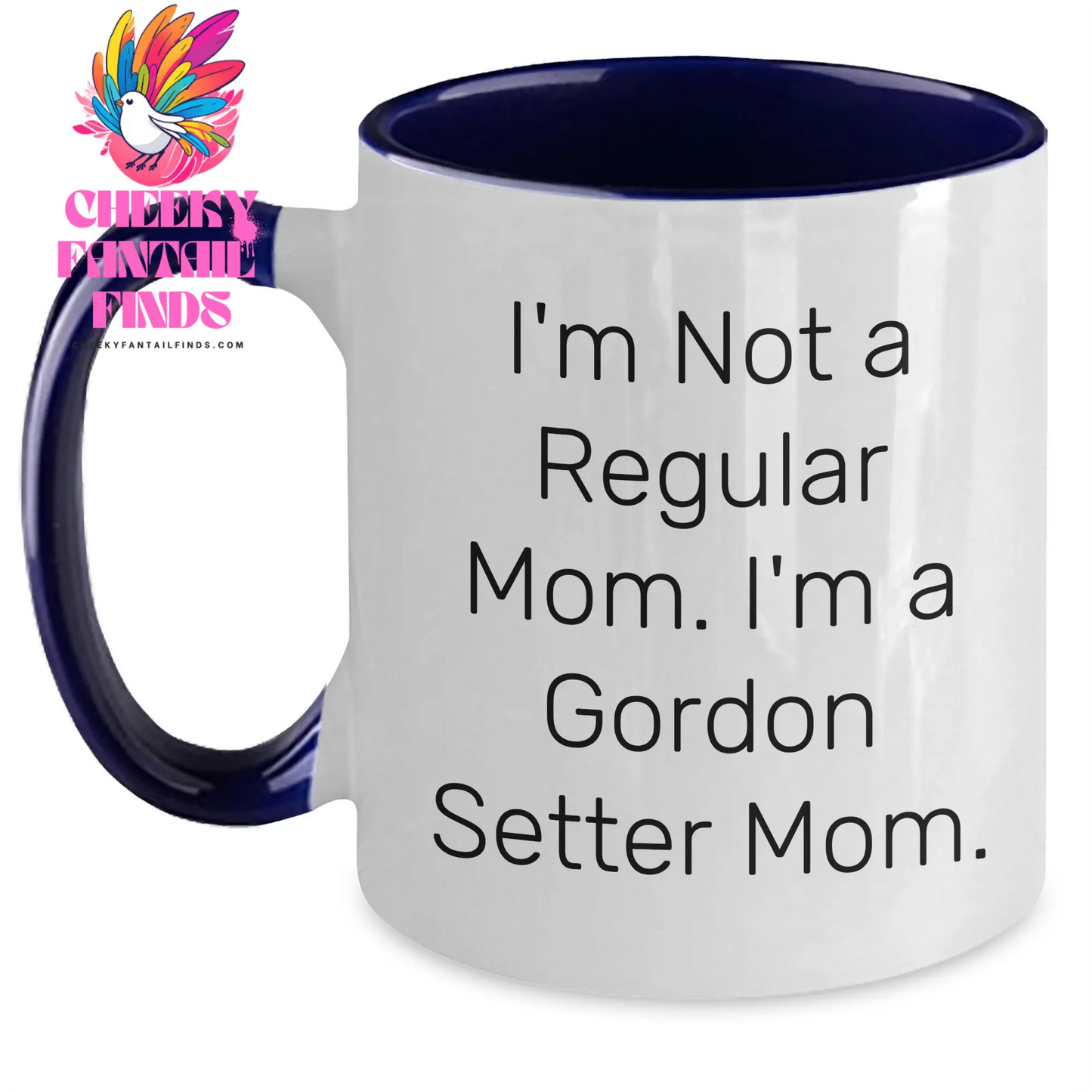 Gordon Setter Dog Mom Funny Mugs for Dad - Gifts from Family to Dad on Father's Day, I'm Not A Regular Mom. I'm A Gordon Setter Mom. Two Tone Coffee Mug - Main