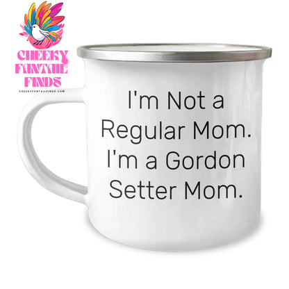 Gordon Setter Dog Mom, Funny Camping Mugs, Gifts from Friends for Gordon Setter Dog Lovers, I'm Not A Regular Mom. I'm A Gordon Setter Mom. - Father's Day Unique Gifts - Image 1