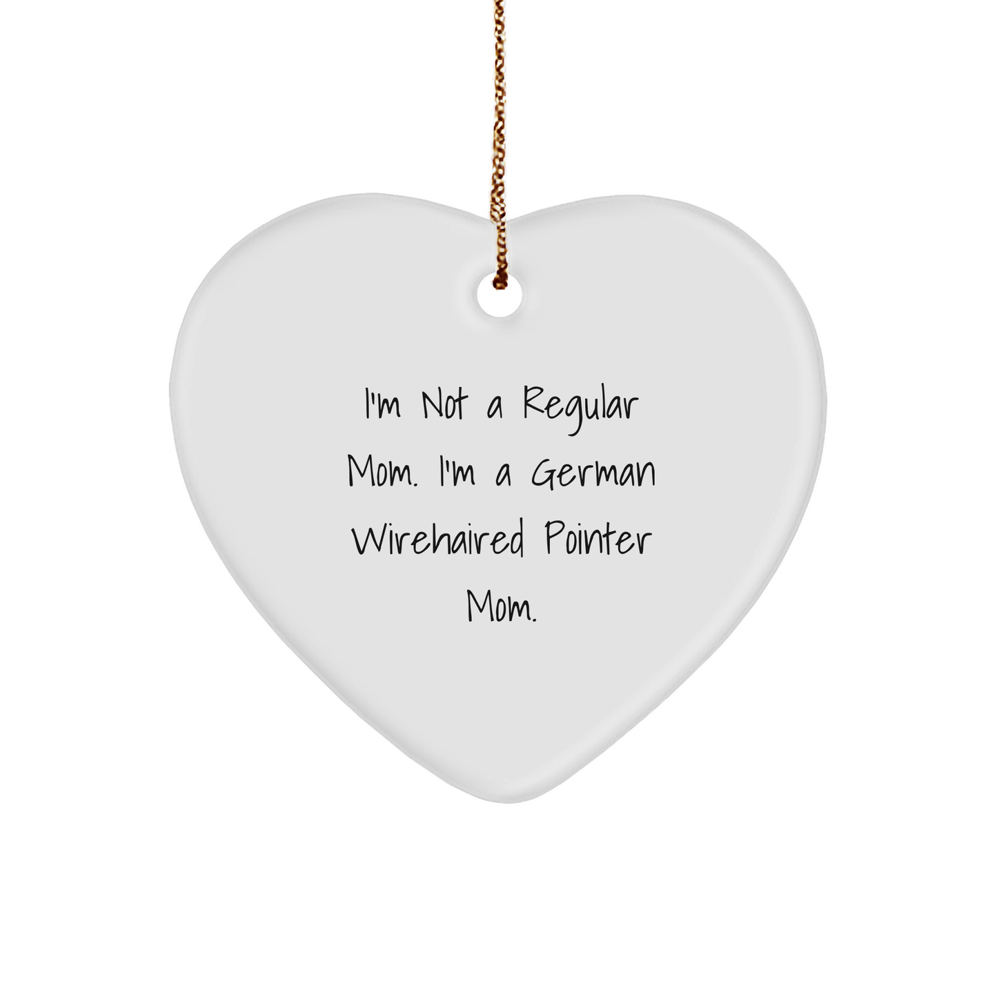 German Wirehaired Pointer Dog Mom Quotes Funny Heart Ornament Gifts from Friends for Men Women Christmas Unique Treasures - Image 1