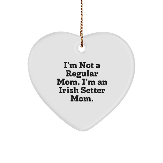Irish Setter Dog Mom's Funny Quote Heart Ornament, Gifts from Family, for Irish Setter Dog Lovers, Christmas Unique Presents - Image 1