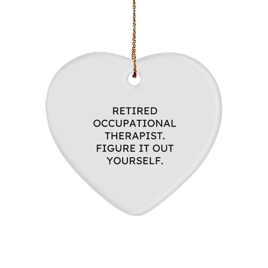 Funny Occupational Therapist Gifts from Friends for Christmas - 'Figure It Out Yourself' Heart Ornament - Image 1