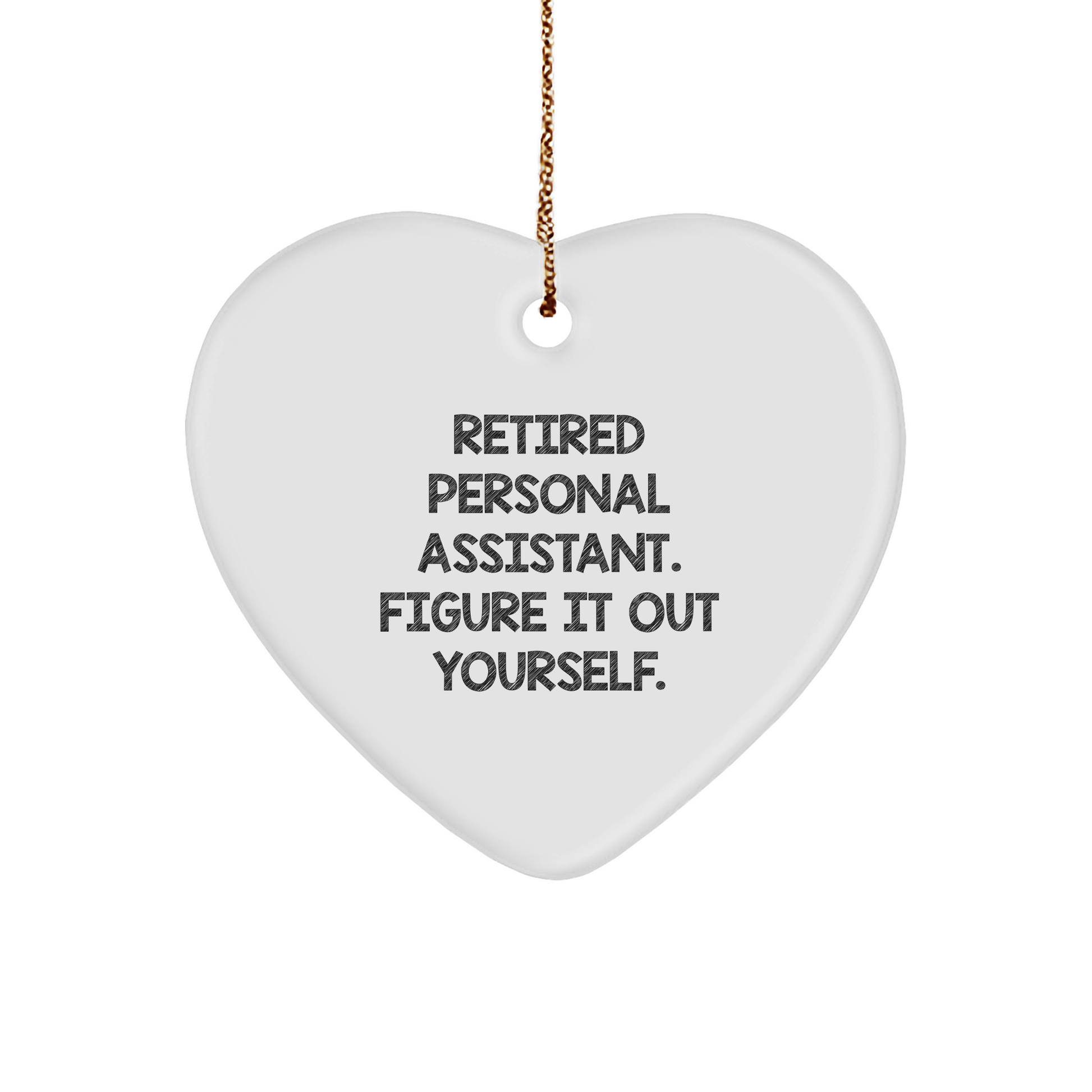 Personal Assistant Gifts from Men to Retired Personal Assistants - Heart Ornament, Funny Quote, Christmas Unique Gifts - Image 1