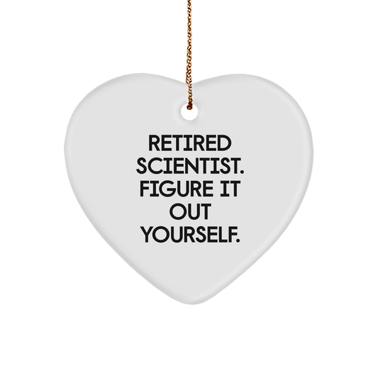 A Heartfelt Gift for Scientist Friends, Retired Scientist Figure It Out Yourself Quote, White Heart Ornament, Perfect Christmas Unique Gift for Scientist, Gifts from Friends and Family - Image 1