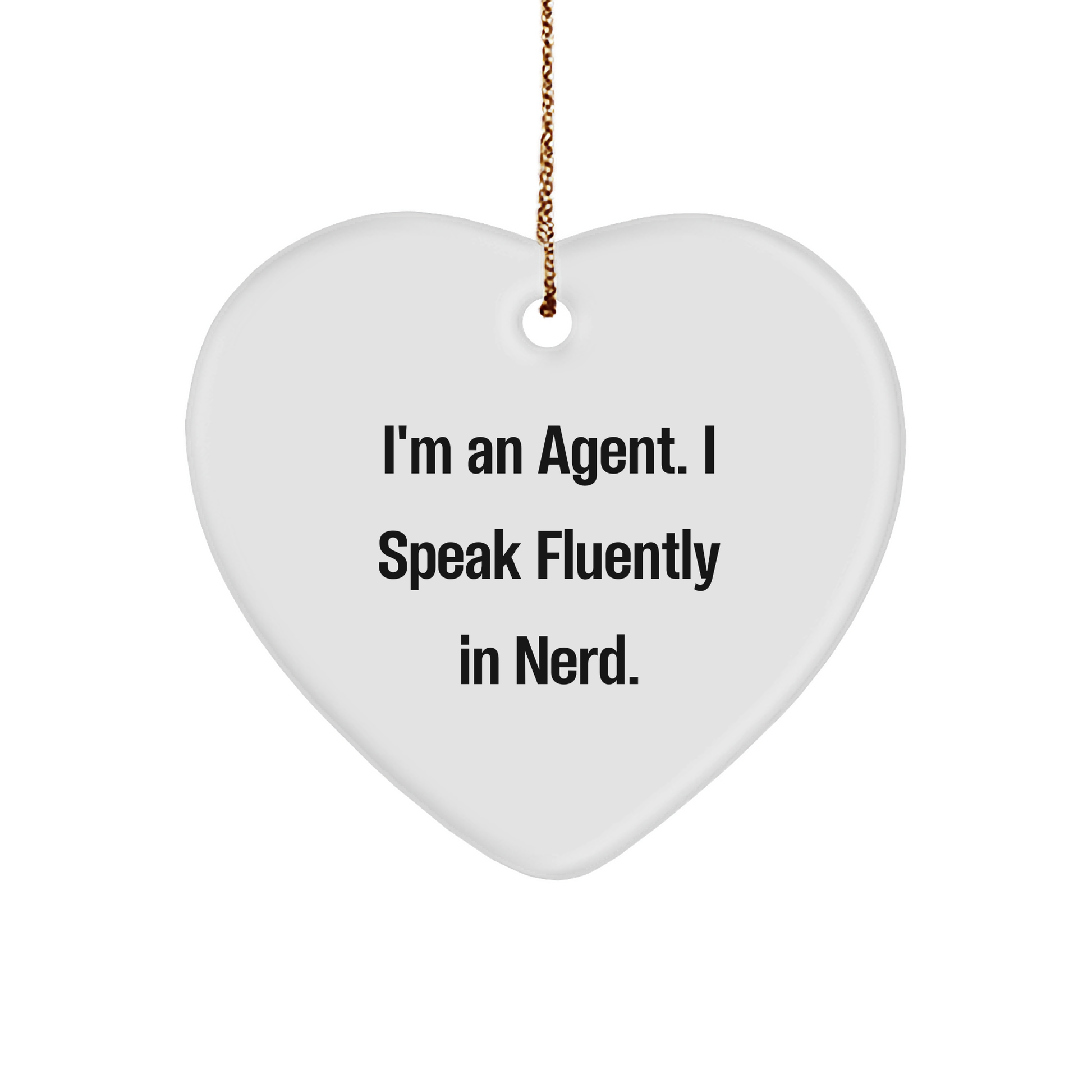 I'm An Agent Gifts for Christmas, Heart-Shaped Ornament, Funny Quote, Perfect Agent Gift, Durable MDF Construction, 2.75" Tall, 0.5 oz, Sublimated with High-Gloss Finish - Image 1