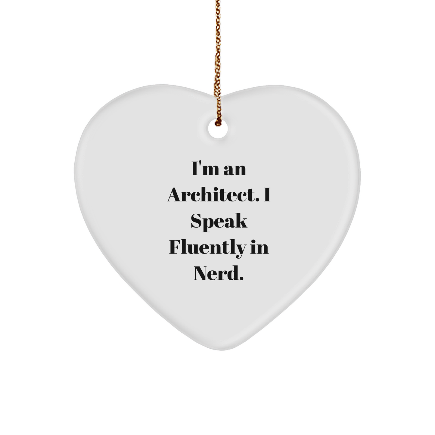 Architect Gifts from Friends, Unique Heart Ornament with 'I'm An Architect. I Speak Fluently In genius.' Quote, Christmas Ornament for Men, Women, Coworkers, Family, and Friends - Image 1