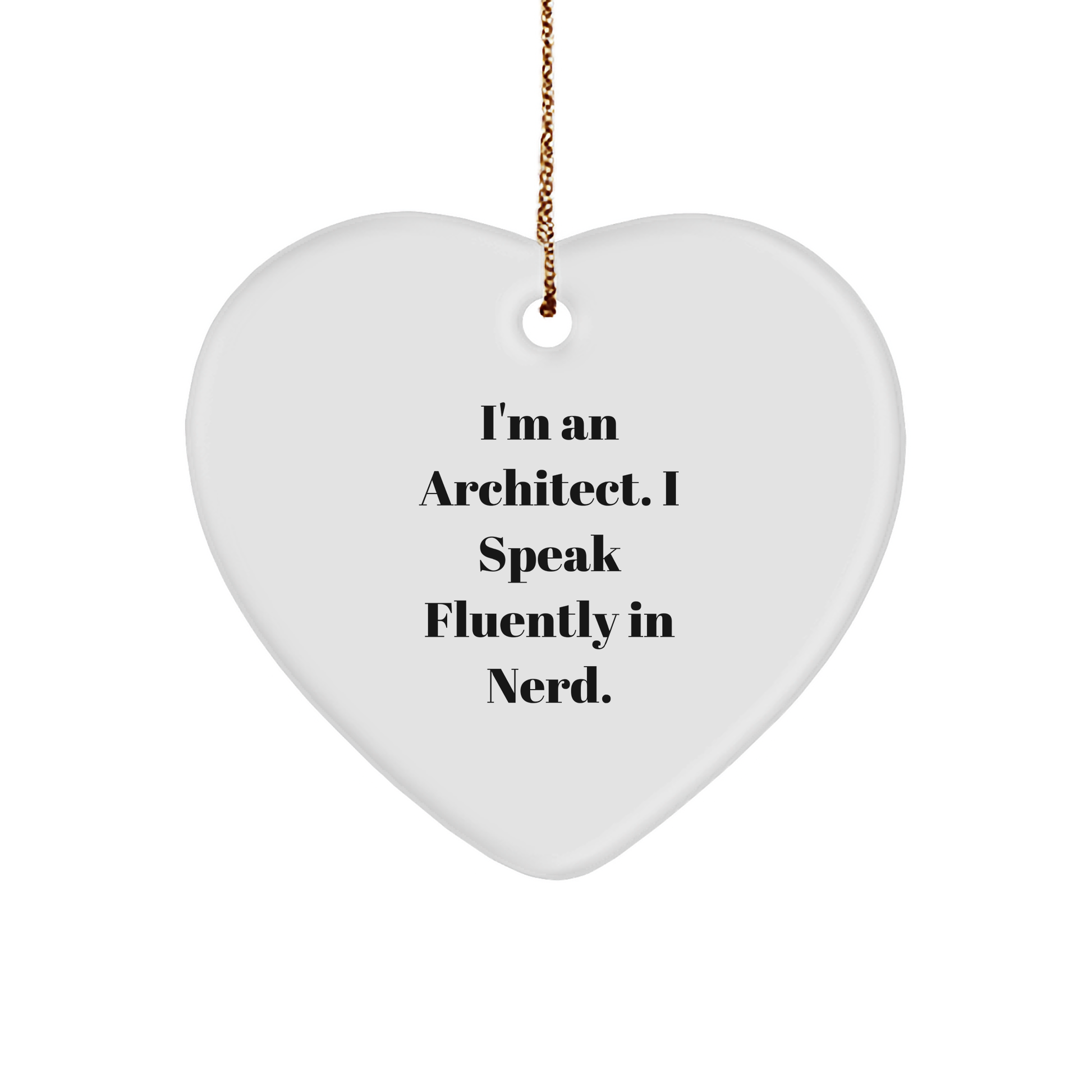 Architect Gifts from Friends, Unique Heart Ornament with 'I'm An Architect. I Speak Fluently In genius.' Quote, Christmas Ornament for Men, Women, Coworkers, Family, and Friends - Image 1