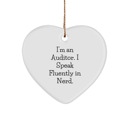 I'm An Auditor. I Speak Fluently In genius. Heart Ornament, Gifts from Men to Auditor, Christmas Unique Gifts - Image 1