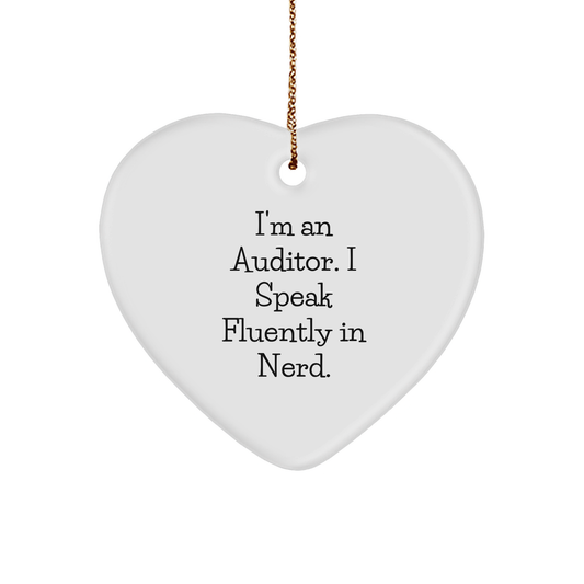 I'm An Auditor. I Speak Fluently In genius. Heart Ornament, Gifts from Men to Auditor, Christmas Unique Gifts - Image 1