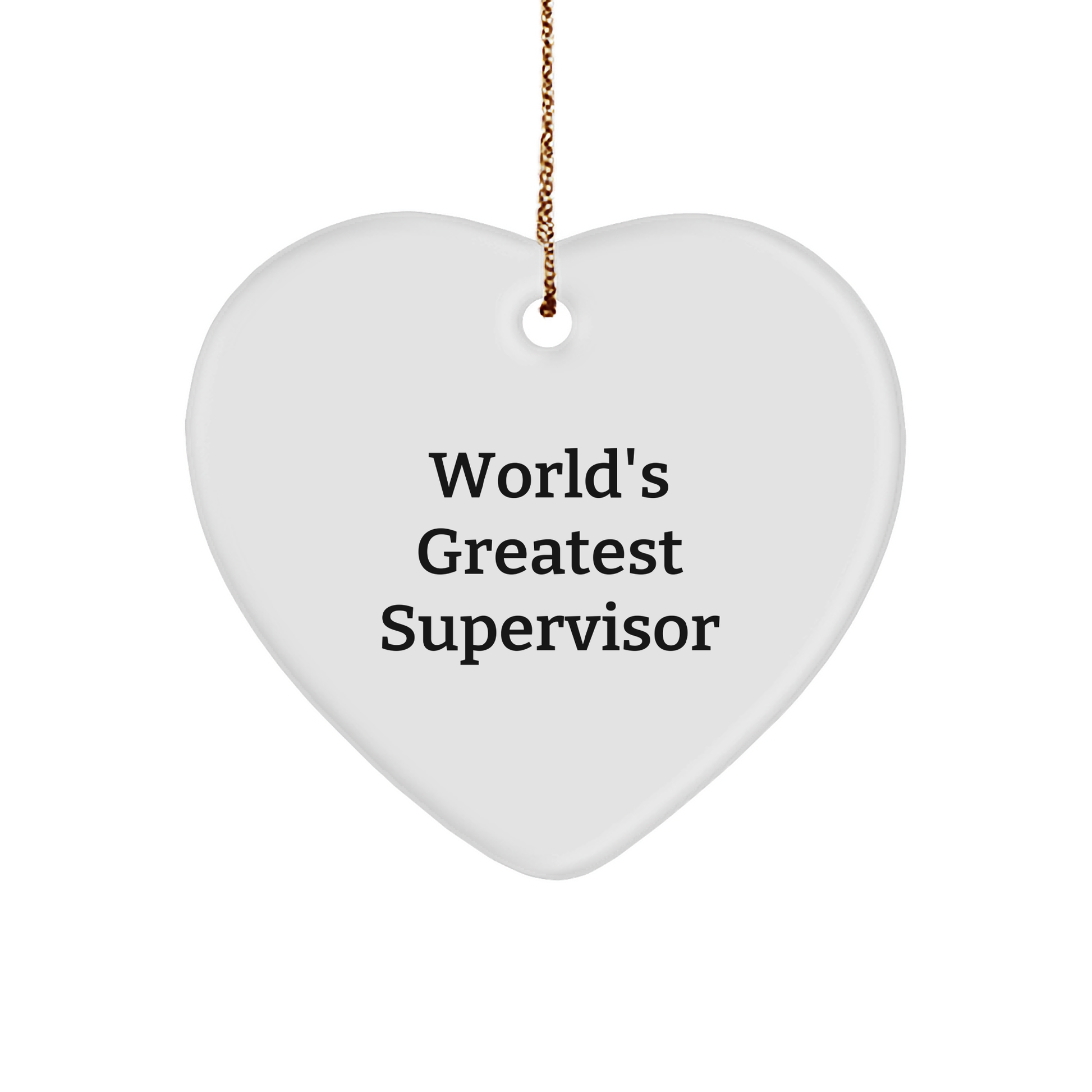 World's Greatest Supervisor Heart Ornament, Funny Quote Gifts from Men to Supervisor, Christmas Unique Gifts for Supervisor, Heart Shaped Symbol of Appreciation - Image 1