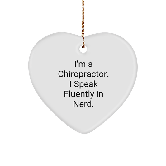 Chiropractor Gifts from Friends - Funny Heart Ornament with I'm A Chiropractor. I Speak Fluently In genius. - Christmas Unique Gifts for Chiropractor - Image 1