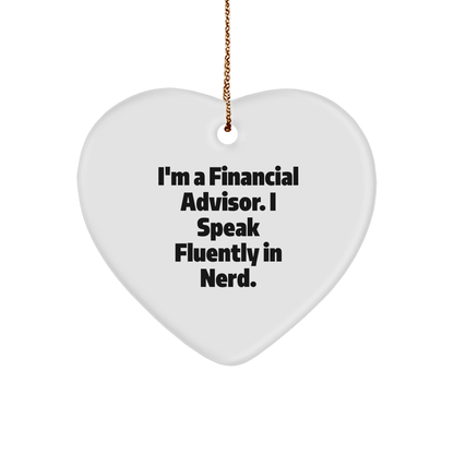 Financial Advisor Gifts from Friends, Heart Ornament for Men, 'I'm A Financial Advisor. I Speak Fluently In genius.' Quote, Christmas Unique Presents for Coworkers - Image 1