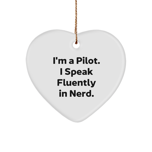 Pilot Gifts from Friends - Funny Heart Ornament for Men, I'm A Pilot. I Speak Fluently In genius. Christmas Unique Presents - Image 1