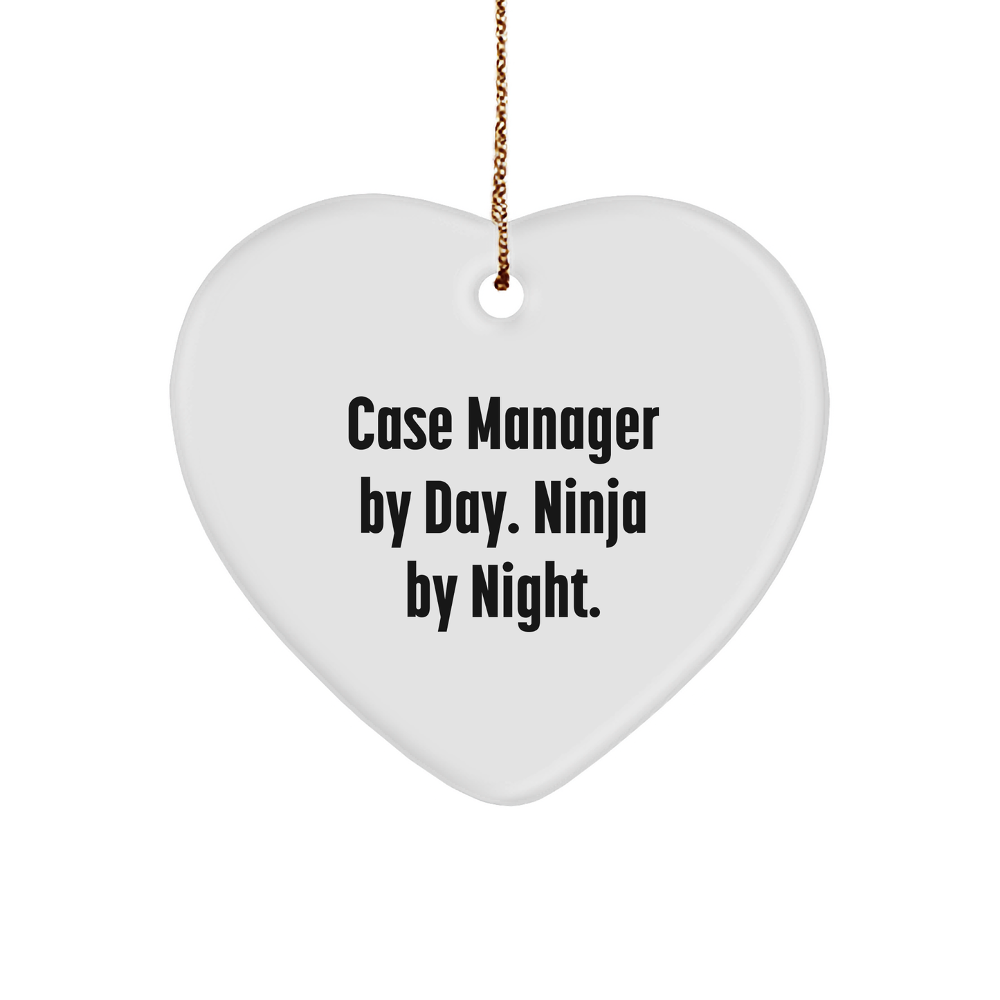 Case Manager Gifts, Funny Quote, Heart Ornament, Gifts from Friends, Gifts for Case Managers, Christmas Unique Presents - 'Case Manager By Day. Ninja By Night.' - Image 1