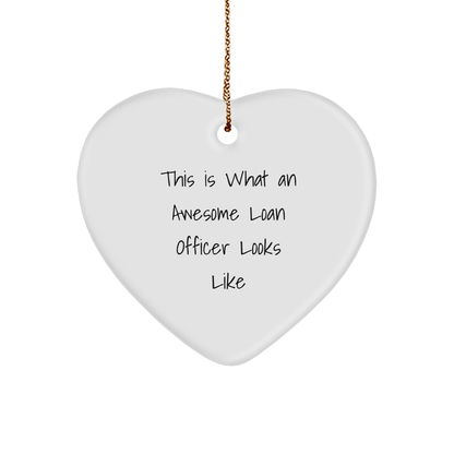 Gifts from Friends and Family: 'This Is What An Awesome Loan Officer Looks Like' Heart Ornament for Loan Officers, Christmas Unique Gifts - Image 1