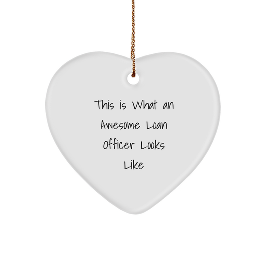 Gifts from Friends and Family: 'This Is What An Awesome Loan Officer Looks Like' Heart Ornament for Loan Officers, Christmas Unique Gifts - Image 1