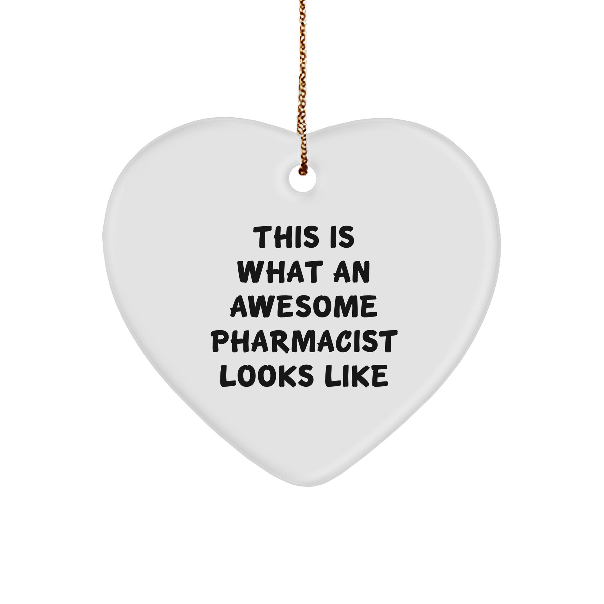 Funny Pharmacist Gifts for Men - This Is What An Awesome Pharmacist Looks Like Heart Ornament from Friends, Coworkers, or Family for Christmas - Image 1