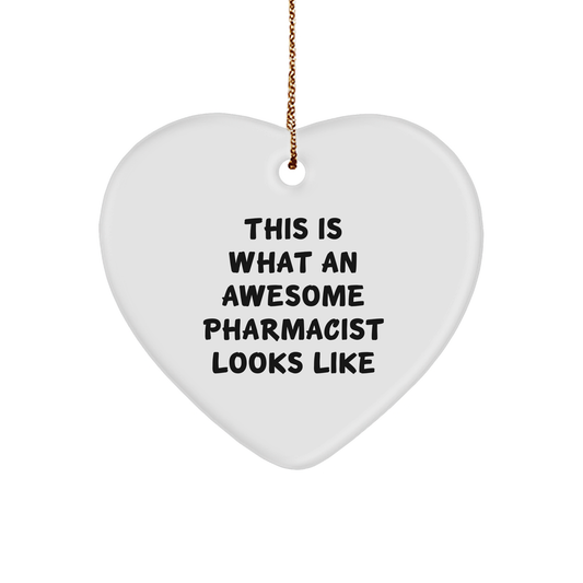 Funny Pharmacist Gifts for Men - This Is What An Awesome Pharmacist Looks Like Heart Ornament from Friends, Coworkers, or Family for Christmas - Image 1