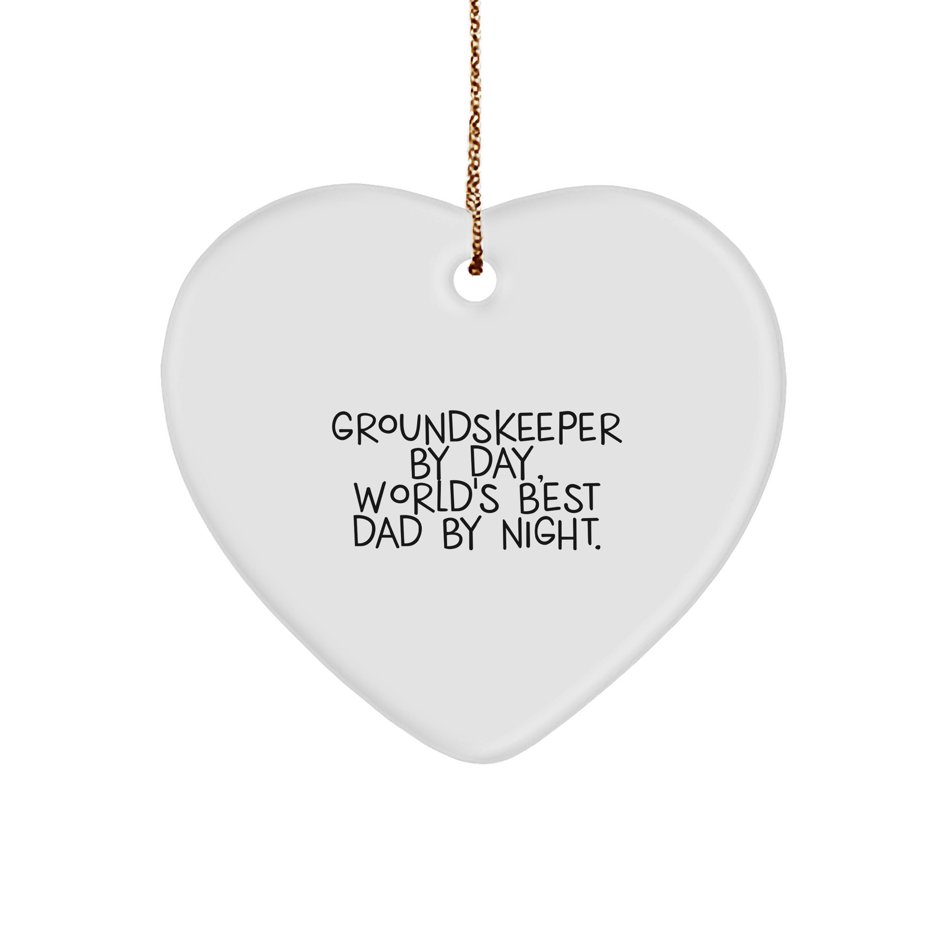 groundskeeper Gifts from Men, groundskeeper Heart Ornament for groundskeeper By Day, World's Best Dad By Night., Heart Ornament, Funny Quote, Christmas Unique Gifts - Image 1