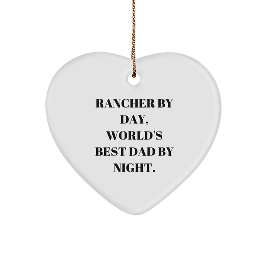 Rancher By Day, World's Best Dad By Night Funny Heart Ornament Gifts for Ranchers and Dads at Christmas - Image 1