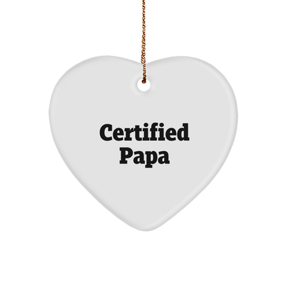 Certified Papa Funny Heart Ornament Gifts from Men to Papa Christmas Unique Gifts - Image 1