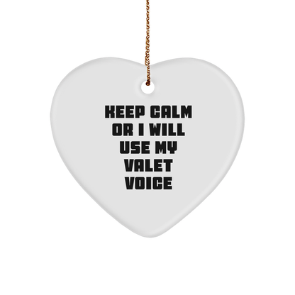 Funny Valet Gifts from Men to Valet for Christmas - 'Keep Calm Or I Will Use My Valet Voice' Heart Ornament - Image 1