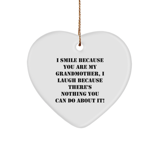 Funny Grandmother Heart Ornament, 'I Smile Because You Are My Grandmother...' Gifts from Family, for Grandma - Image 1