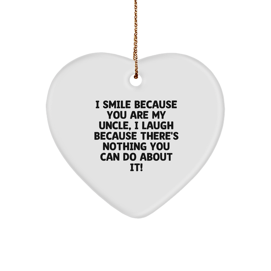 Funny Uncle Heart Ornament, I Smile Because You Are My Uncle, Christmas Unique Gift for Men, Unique Gifts from Family to Uncle, Gifts for Uncle - Image 1