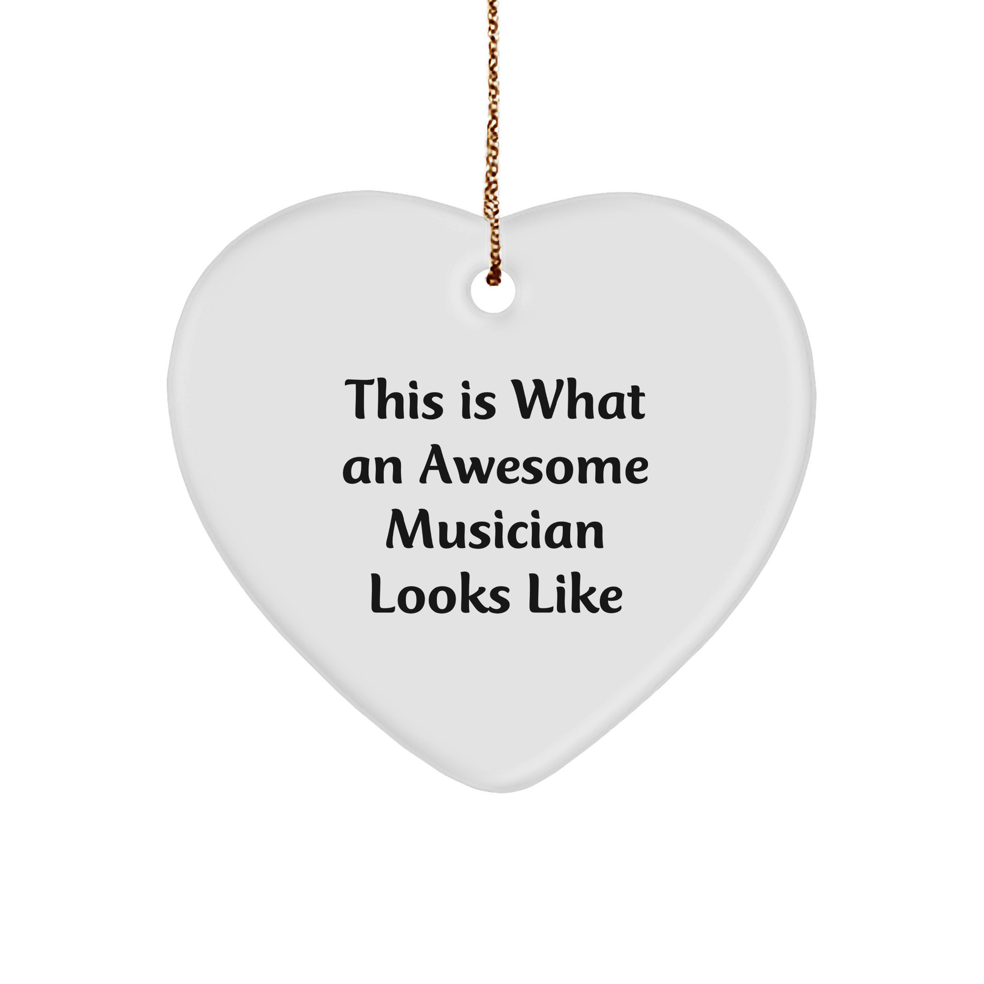 This Is What An Awesome Musician Looks Like, Heart Ornament for Musician Gifts, Christmas Unique Gifts from Friends to Family - Image 1