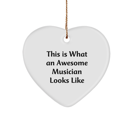 This Is What An Awesome Musician Looks Like, Heart Ornament for Musician Gifts, Christmas Unique Gifts from Friends to Family - Image 1