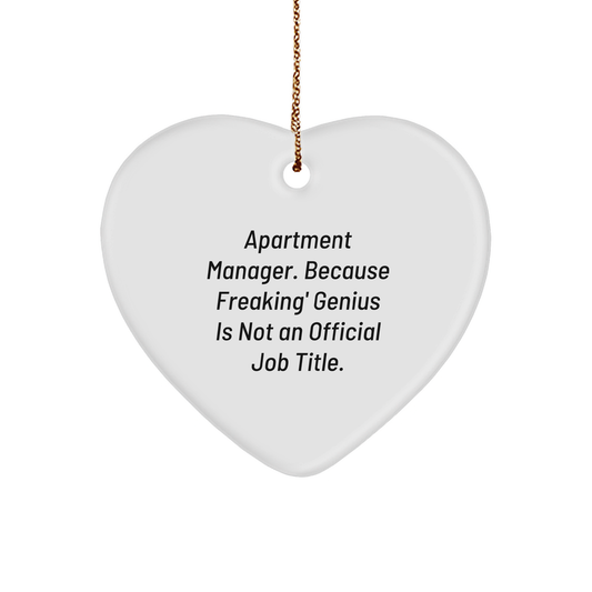 Funny Apartment Manager Gifts from Friends - Heart Ornament for Christmas, 'Apartment Manager. Because Freaking' genius Is Not An Official Job Title.' - Image 1