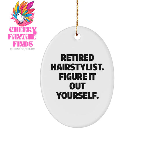 Hairstylist Figured It Out Oval Ornament, Gifts from Men and Women, for Hairstylist Friends, Christmas Unique Gifts - Image 1