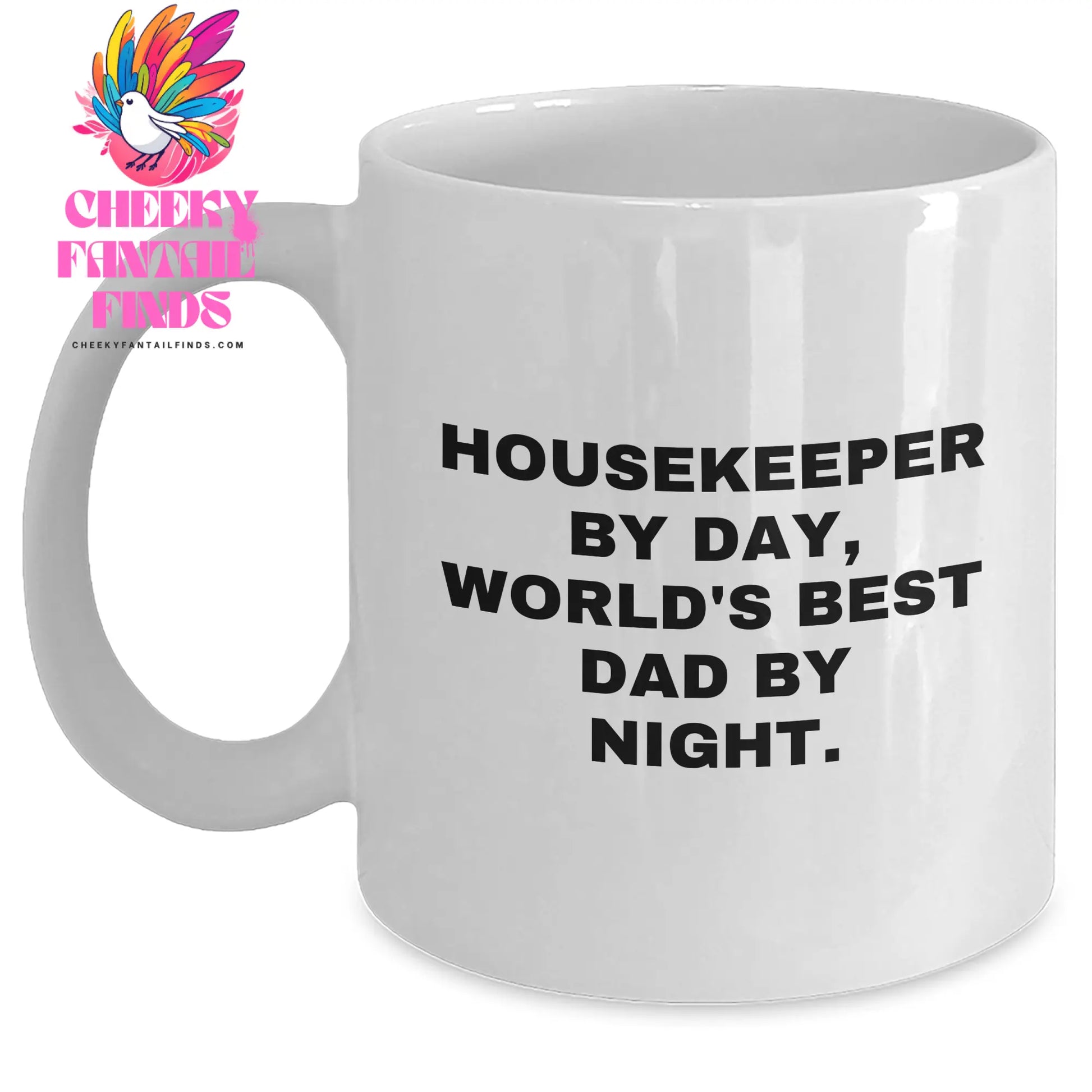 Housekeeper Gifts by Day, Unique Father's Day White Coffee Mugs by Night, Funny Quote - Main