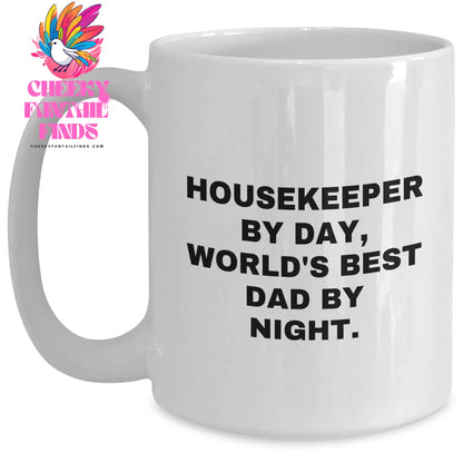 Housekeeper Gifts by Day, Unique Father's Day White Coffee Mugs by Night, Funny Quote - Main