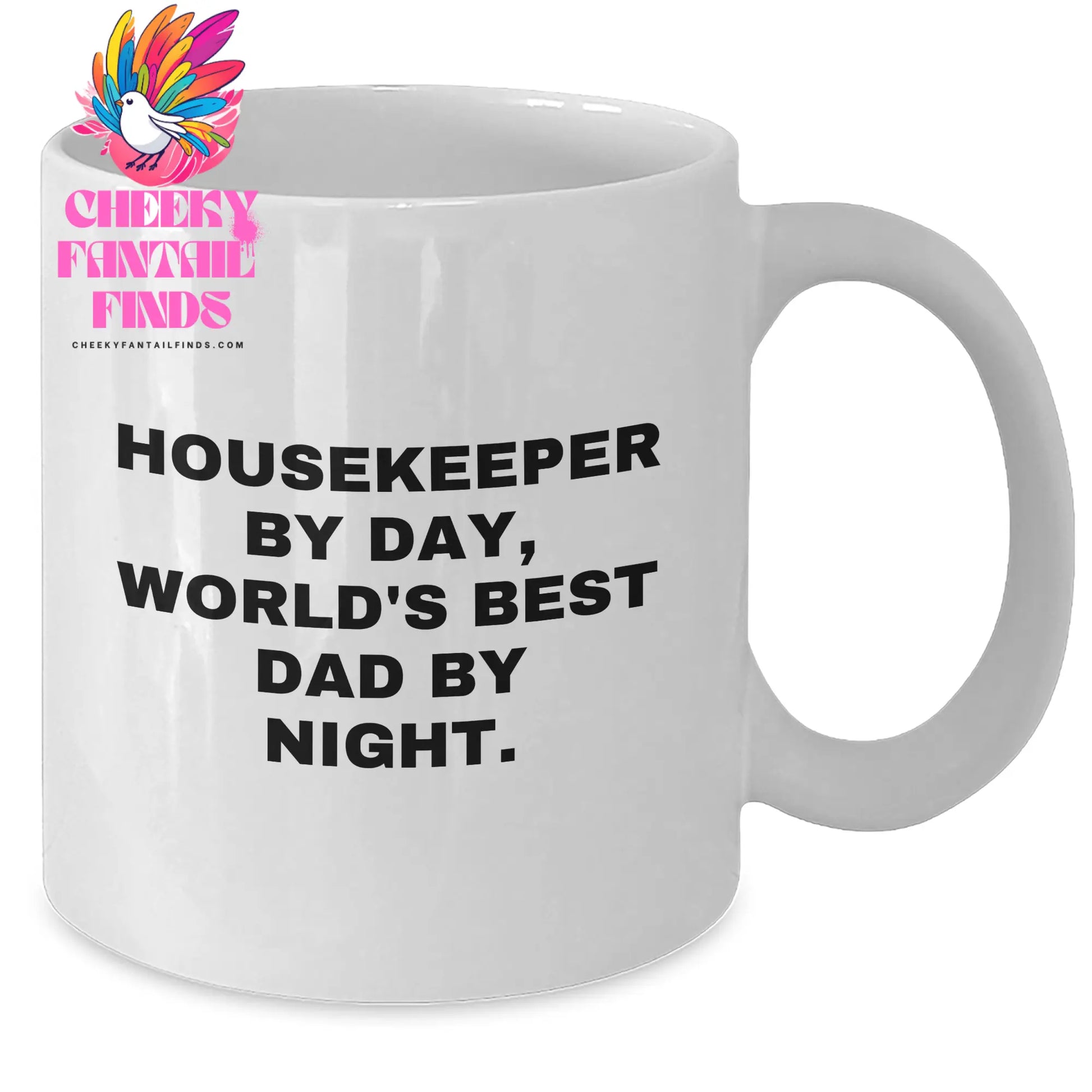 Housekeeper Gifts by Day, Unique Father's Day White Coffee Mugs by Night, Funny Quote - Additional