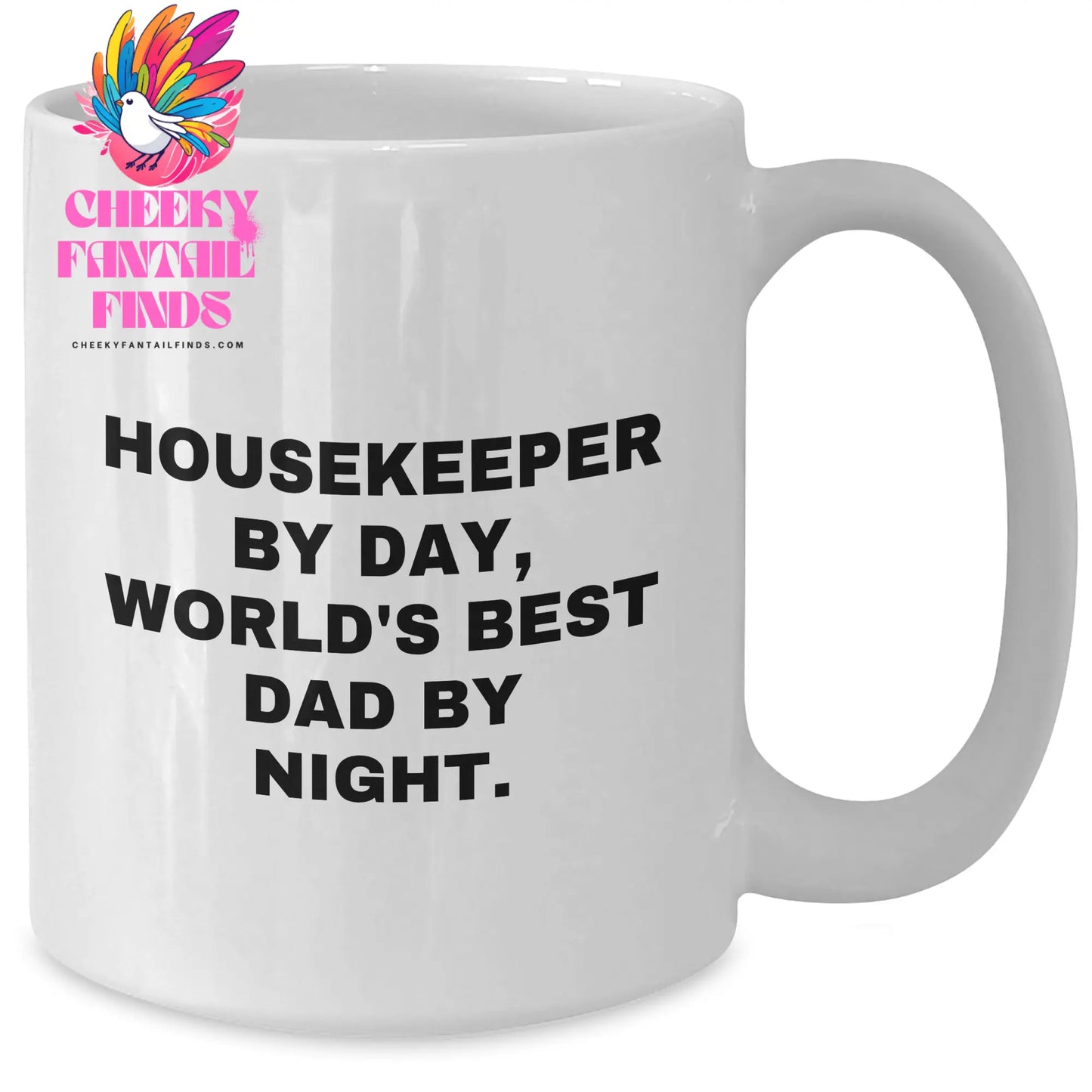 Housekeeper Gifts by Day, Unique Father's Day White Coffee Mugs by Night, Funny Quote - Additional
