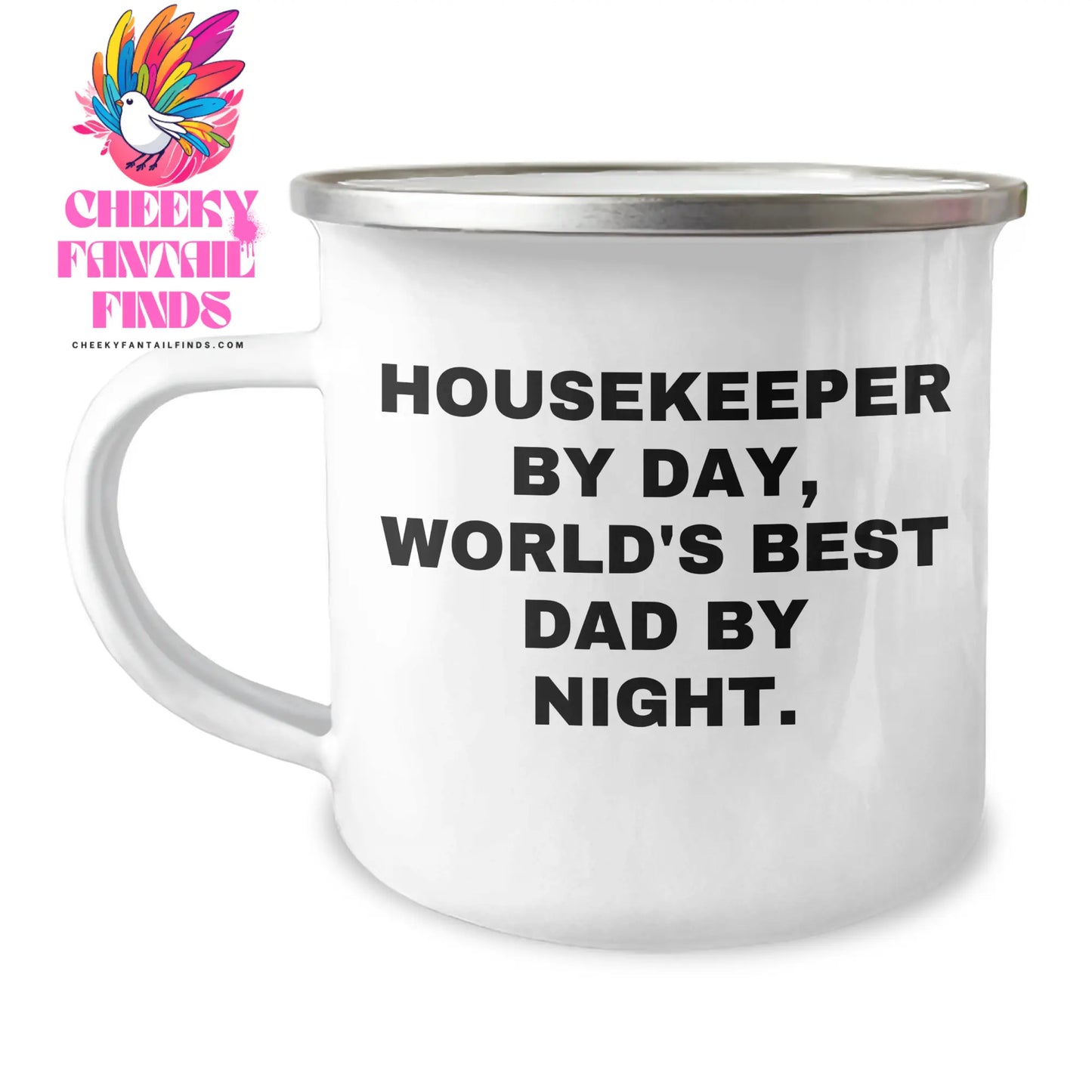 Housekeeper's Fun Camping Mug, Funny Quote 'Housekeeper By Day, World's Best Dad By Night.' - Gifts from Men to Housekeeper on Father's Day - Image 1