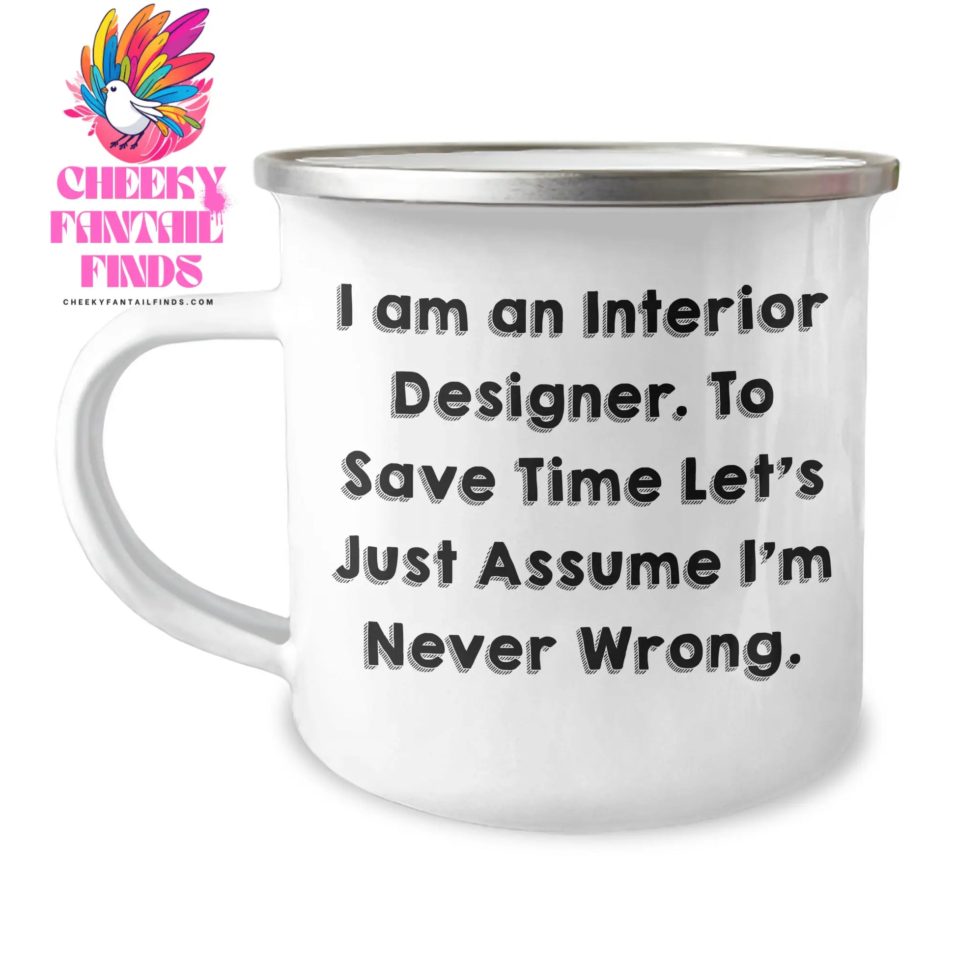 Interior Designer Humor Camping Mug, Funny Quote Gifts from Friends for Interior Designer Mom's Day Unique Gifts, Stainless Steel 12 oz Mug - Image 1