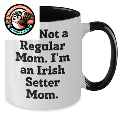 Irish Setter Dog Mom Funny Gifts from Family, Unique Two Tone Coffee Mugs for Men, Women, and Friends on Father's Day - 'I'm Not A Regular Mom. I'm An Irish Setter Mom.' - Additional